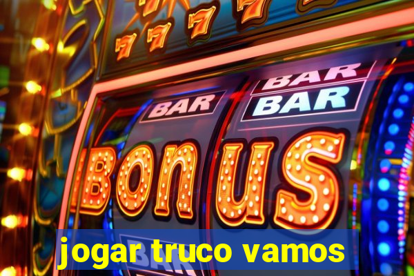 jogar truco vamos